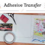 How to use adhesive transfer